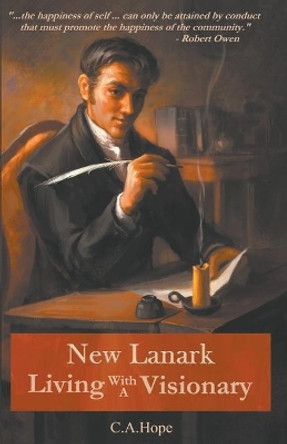 New Lanark Living with a Visionary by C A Hope 9781849144698