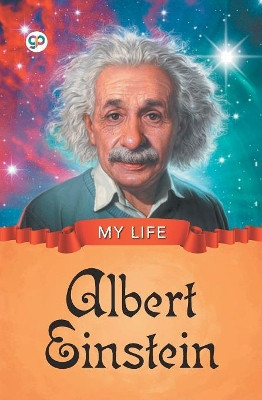 My Life: Albert Einstein by Gp Editors 9789388118941