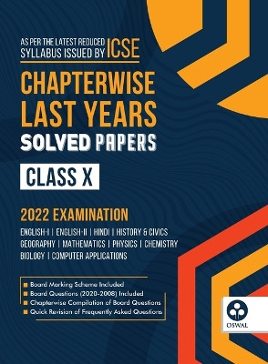 Chapterwise Last 10 Years Solved Papers: Icse Class 10 for 2022 Examination by Oswal 9789391184544