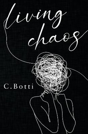 Living Chaos by C. Botti