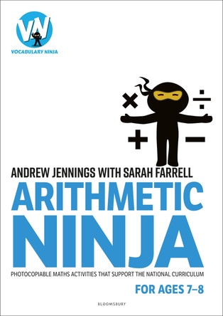 Arithmetic Ninja for Ages 7-8: Maths activities for Year 3 by Andrew Jennings