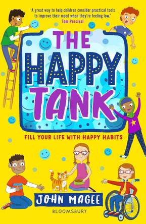 The Happy Tank: Fill your life with happy habits by John Magee