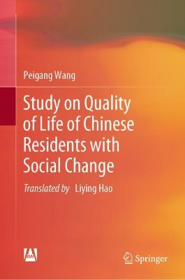 Study on Quality of Life of Chinese Residents with Social Change by Peigang Wang 9789819922208