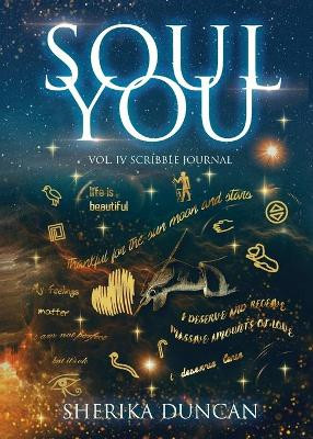 Soul You Vol. IV: Scribble Journal by Sherika Duncan 9781736435533