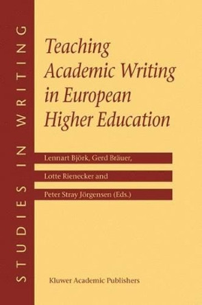 Teaching Academic Writing in European Higher Education by Lennart A. Bjork 9781402012082