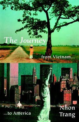 The Journey from Vietnam to America by Nhon Trang 9781553695127