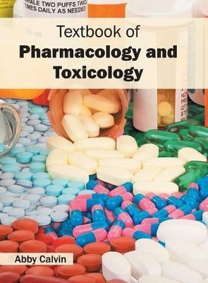 Textbook of Pharmacology and Toxicology by Abby Calvin 9781682861912