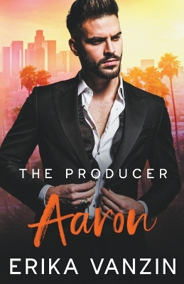 The Producer: Aaron by Erika Vanzin 9781958824030