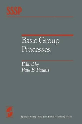 Basic Group Processes by Paul B. Paulus 9781461255802