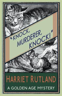 Knock, Murderer, Knock! by Harriet Rutland 9781910570821