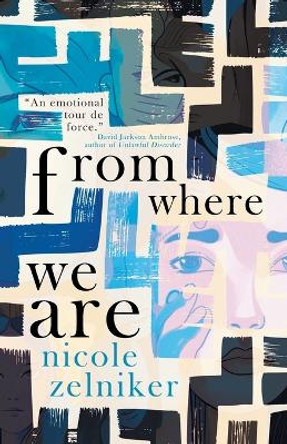 From Where We Are by Nicole Zelniker 9783988321183