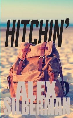 Hitchin': A memoir by Alex Silberman 9781913340339