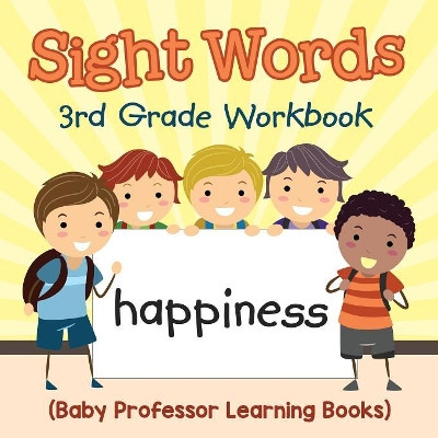 Sight Words 3rd Grade Workbook (Baby Professor Learning Books) by Baby Professor 9781682800256