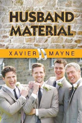 Husband Material by Xavier Mayne 9781627983709