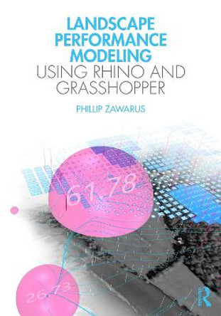 Landscape Performance Modeling Using Rhino and Grasshopper by Phillip Zawarus