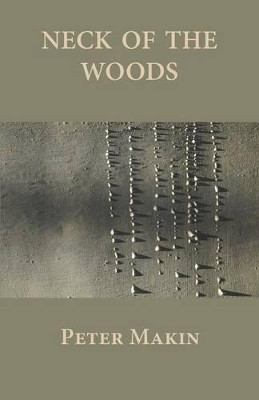 Neck of the Woods by Professor of English Peter Makin 9784907359126