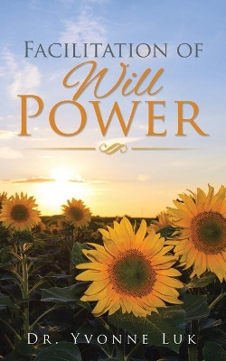Facilitation of Will Power by Luk 9781482854619