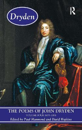 The Poems of John Dryden: Volume Four: 1686-1696 by Paul Hammond