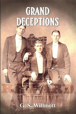 Grand Deceptions by G S Willmott 9781925283532
