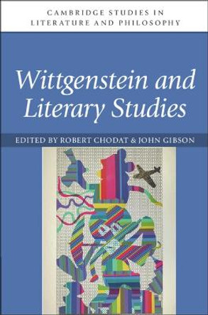Wittgenstein and Literary Studies by Robert Chodat