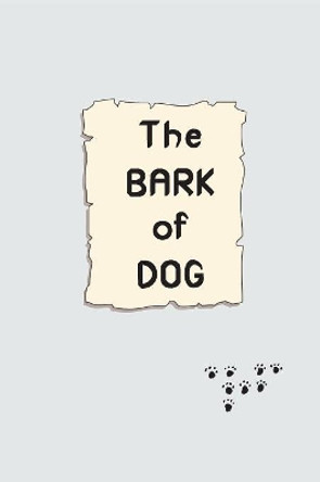 The Bark of Dog by Arf 9781938421150