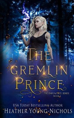 The Gremlin Prince (The Empowered Series Book 1) by Heather Young-Nichols 9798986276083