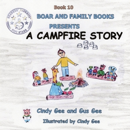 A Campfire Story: Book 10 by Gus Gee 9798990685604