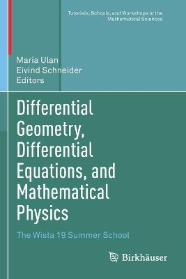 Differential Geometry, Differential Equations, and Mathematical Physics: The Wisla 19 Summer School by Maria Ulan 9783030632557