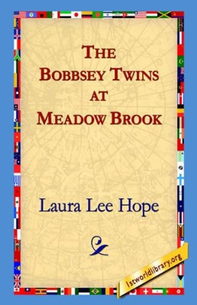 The Bobbsey Twins at Meadow Brook by Laura Lee Hope 9781421806532 The Bobbsey Twins at Meadow Brook by Laura Lee Hope 9781421806532