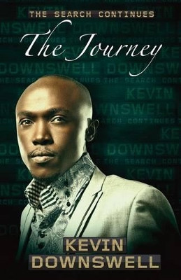 The Search Continues ... the Journey by Kevin Downswell 9789769569355