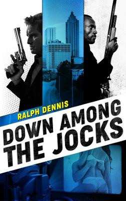 Down Among the Jocks by Ralph Dennis 9781732422650