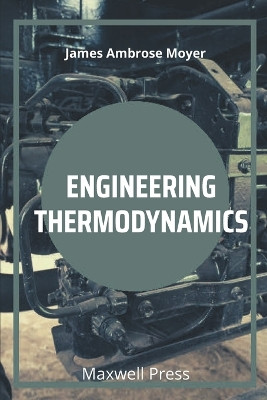 Engineering Thermodynamics by James Ambrose Moyer 9789355282002