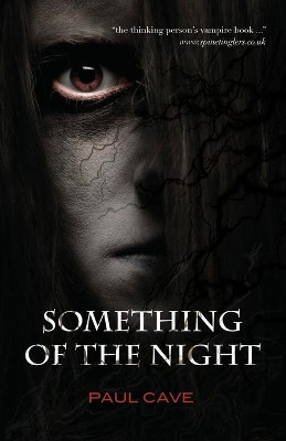 Something of the Night by Paul Cave 9781908098283