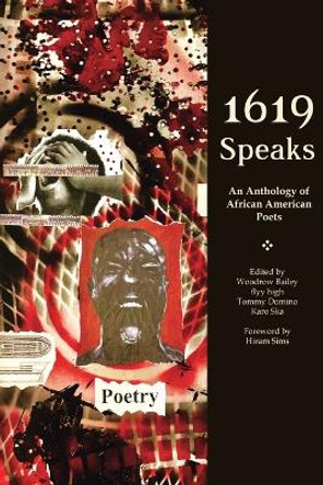 1619 Speaks: An Anthology of African American Poetry by Woodrow 9798210956491