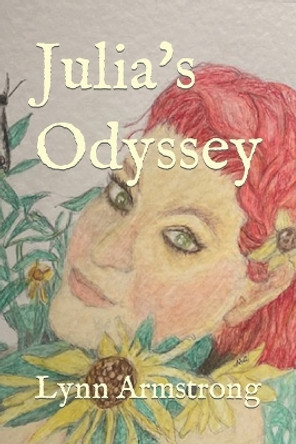 Julia's Odyssey by Lynn G Armstrong 9798989304257