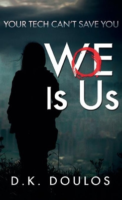 WoE is Us by D K Doulos 9781649602992