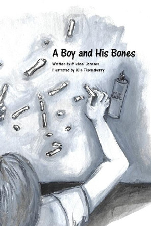 A Boy and His Bones by Kim Thornsberry 9781639881482 A Boy and His Bones by Kim Thornsberry 9781639881482