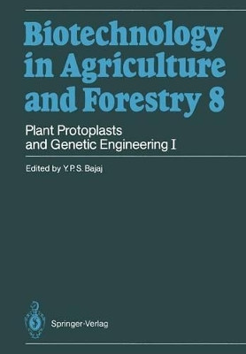 Plant Protoplasts and Genetic Engineering I by Professor Dr. Y. P. S. Bajaj 9783642736162