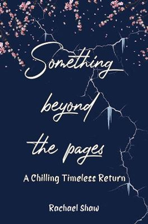 Something Beyond the Pages: A Chilling Timeless Return by Rachael Shaw