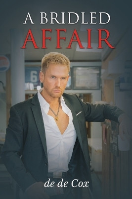 A Bridled Affair by de de Cox 9781637926802