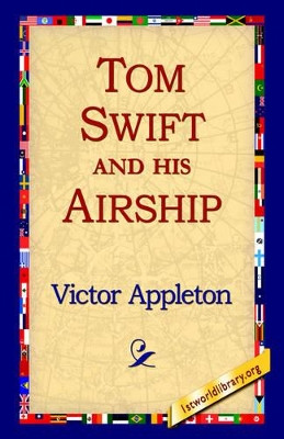 Tom Swift and His Airship by Victor Appleton 9781595408013