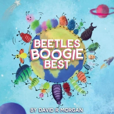 Beetles Boogie Best by David R Morgan 9781946908797