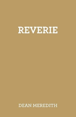 Reverie by Dean Meredith 9781925590586