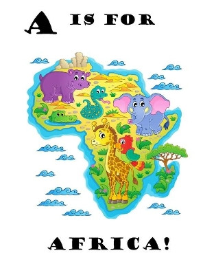 A is for Africa! by Latoya Beatty 9781737800903