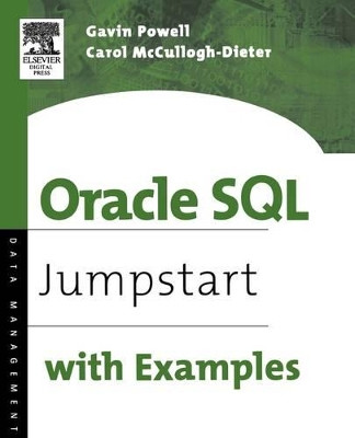 Oracle SQL: Jumpstart with Examples by Gavin JT Powell 9781555583231
