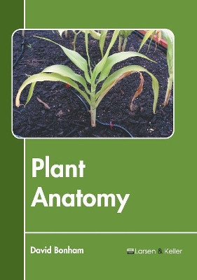 Plant Anatomy by David Bonham 9781635496468