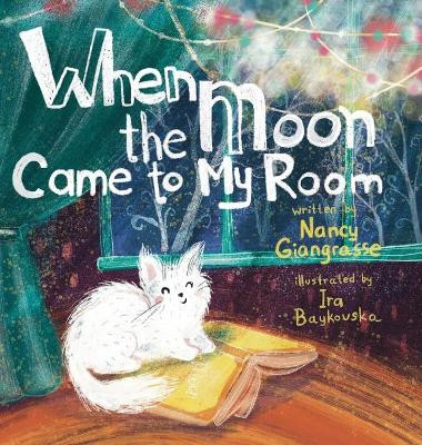 When the Moon Came to My Room by Nancy Giangrasse 9781737064114