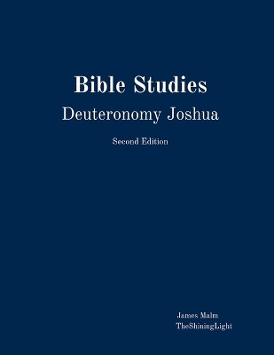 Bible Studies Deuteronomy Joshua by James Malm 9781775351092