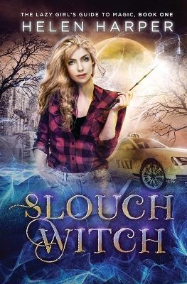 Slouch Witch by Helen Harper 9781913116071