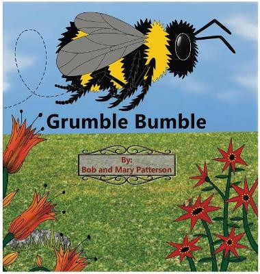 Grumble Bumble by Bob Patterson 9781970037753